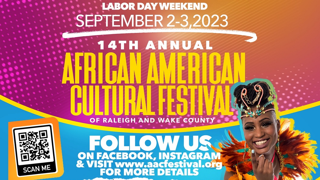 Promotional graphic for the 14th annual African American Cultural Festival of Raleigh and Wake County over Labor Day weekend, Sept. 2-3, 2023